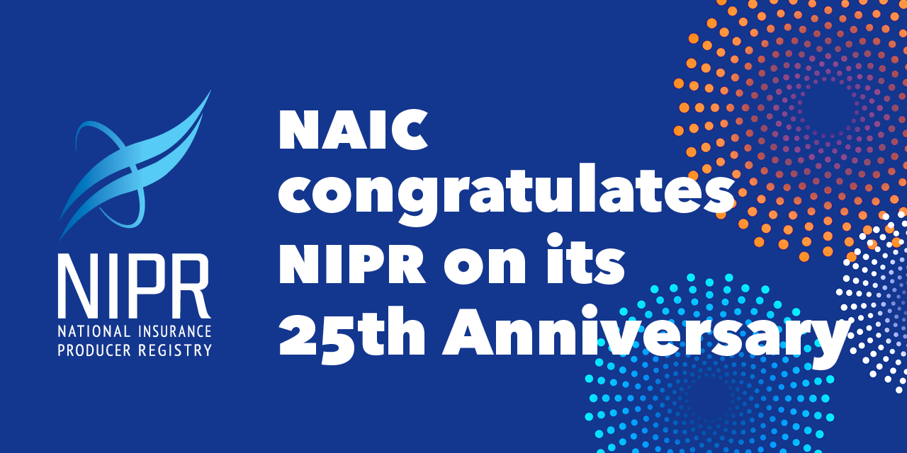 NAIC Congratulates NIPR on its 25th Anniversary