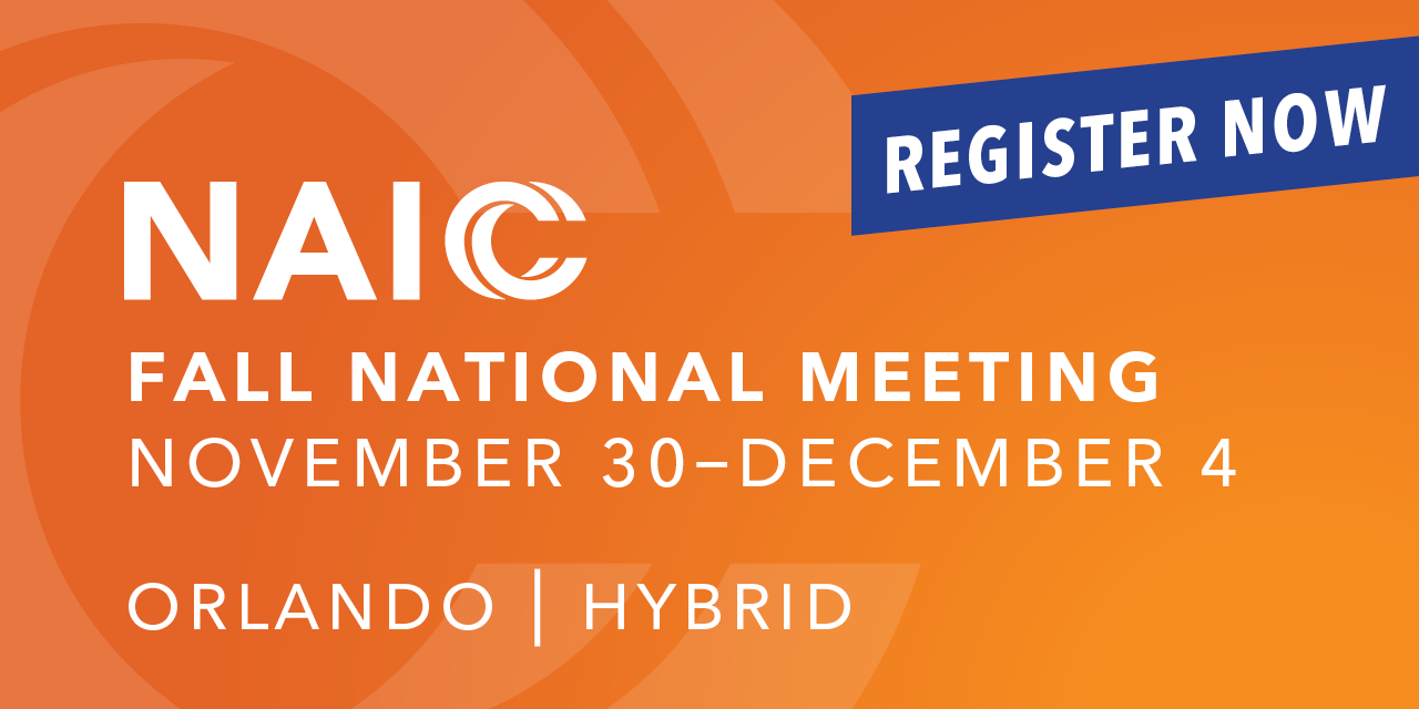 The 2023 NAIC Hybrid Fall National Meeting will take place in Orlando, Florida, this November 30 through December 4.